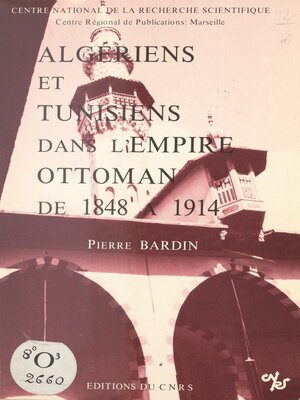 cover image of Algériens et tunisiens dans l'Empire ottoman de 1848 à 1914